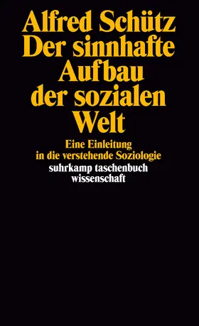 Schütz |  Der sinnhafte Aufbau der sozialen Welt | Buch |  Sack Fachmedien