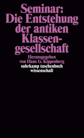 Kippenberg |  Seminar: Die Entstehung der antiken Klassengesellschaft | Buch |  Sack Fachmedien