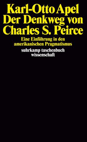 Apel |  Apel: Denkweg Charles Sanders Peirce | Buch |  Sack Fachmedien