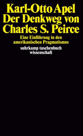 Apel |  Der Denkweg von Charles Sanders Peirce | Buch |  Sack Fachmedien