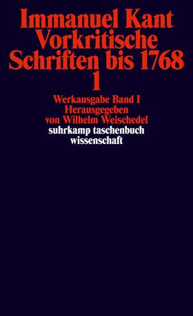 Kant / Weischedel |  Werkausgabe in 12 Bänden 01. Vorkritische Schriften bis 1768/1 | Buch |  Sack Fachmedien