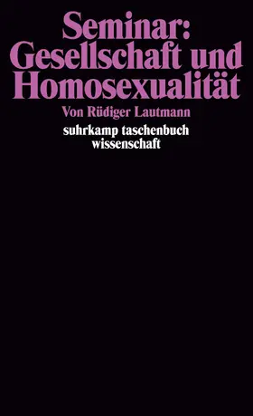 Lautmann |  Seminar: Gesellschaft und Homosexualität | Buch |  Sack Fachmedien