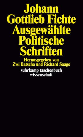 Fichte / Batscha / Saage |  Ausgewählte Politische Schriften | Buch |  Sack Fachmedien