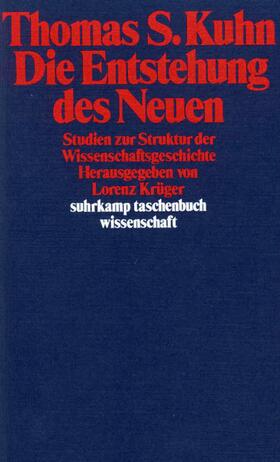 Kuhn / Krüger |  Die Entstehung des Neuen | Buch |  Sack Fachmedien