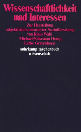 Wahl / Gravenhorst / Honig |  Wissenschaftlichkeit und Interessen | Buch |  Sack Fachmedien