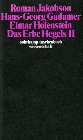 Jakobson / Gadamer / Holenstein |  Das Erbe Hegels (II) | Buch |  Sack Fachmedien