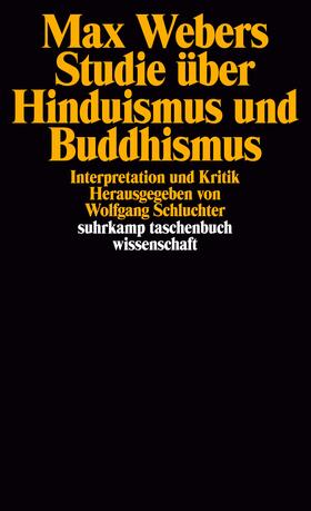 Schluchter |  Max Webers Studie über Hinduismus und Buddhismus | Buch |  Sack Fachmedien