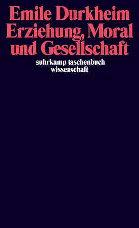 Durkheim | Erziehung, Moral und Gesellschaft | Buch | 978-3-518-28087-4 | sack.de