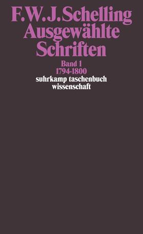 Schelling |  Ausgewählte Schriften I. 1794 - 1800 | Buch |  Sack Fachmedien