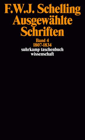 Schelling |  Ausgewählte Schriften IV. 1807 - 1834 | Buch |  Sack Fachmedien