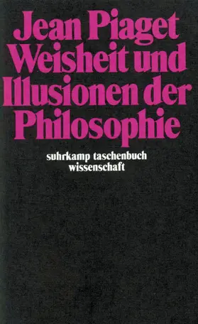 Piaget |  Weisheit und Illusionen der Philosophie | Buch |  Sack Fachmedien