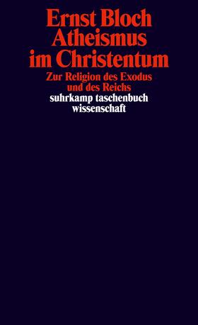 Bloch |  Atheismus im Christentum. Zur Religion des Exodus und des Reichs. | Buch |  Sack Fachmedien