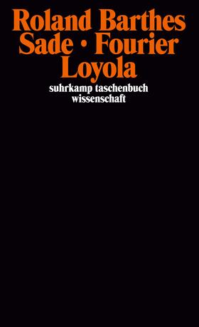 Barthes |  Sade Fourier Loyola | Buch |  Sack Fachmedien