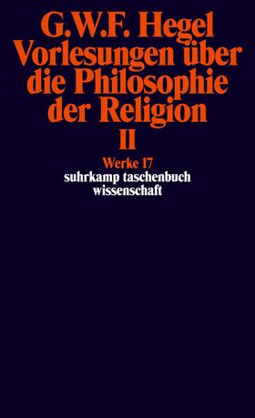 Hegel |  Vorlesungen über die Philosophie der Religion II. Vorlesungen über die Beweise vom Dasein Gottes | Buch |  Sack Fachmedien