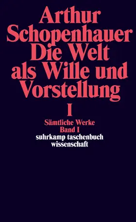 Schopenhauer / Löhneysen |  Die Welt als Wille und Vorstellung I | Buch |  Sack Fachmedien