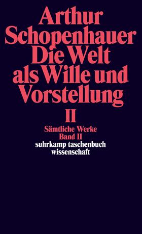 Löhneysen / Schopenhauer |  Die Welt als Wille und Vorstellung II | Buch |  Sack Fachmedien