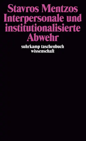 Mentzos |  Interpersonale und institutionalisierte Abwehr | Buch |  Sack Fachmedien