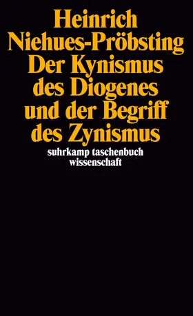 Niehues-Pröbsting |  Der Kynismus des Diogenes und der Begriff des Zynismus | Buch |  Sack Fachmedien