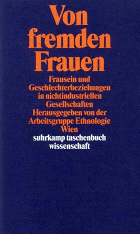 Arbeitsgruppe Ethnologie, Wien |  Von fremden Frauen | Buch |  Sack Fachmedien