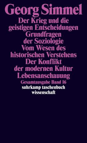 Fitzti / Simmel / Rammstedt |  Der Krieg und die geistigen Entscheidungen. Grundfragen der Soziologie. Vom Wesen des historischen Verstehens. Der Konflikt der modernen Kultur. Lebensanschauung | Buch |  Sack Fachmedien