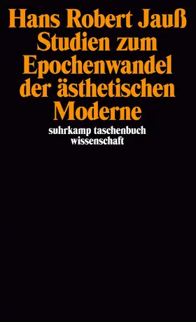 Jauß |  Studien zum Epochenwandel der ästhetischen Moderne | Buch |  Sack Fachmedien