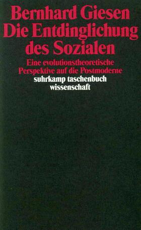 Giesen |  Die Entdinglichung des Sozialen | Buch |  Sack Fachmedien