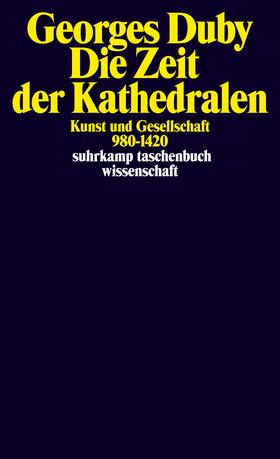 Duby |  Die Zeit der Kathedralen | Buch |  Sack Fachmedien