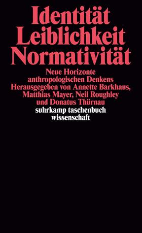 Thürnau / Barkhaus / Mayer | Identität, Leiblichkeit, Normativität | Buch | 978-3-518-28847-4 | sack.de