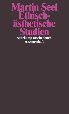 Seel |  Ethisch-ästhetische Studien | Buch |  Sack Fachmedien