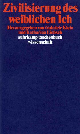 Klein / Liebsch |  Zivilisierung des weiblichen Ich | Buch |  Sack Fachmedien