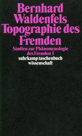 Waldenfels |  Topographie des Fremden | Buch |  Sack Fachmedien