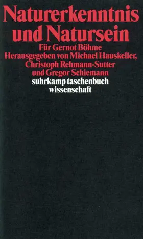 Hauskeller / Schiemann / Rehmann-Sutter |  Naturerkenntnis und Natursein | Buch |  Sack Fachmedien