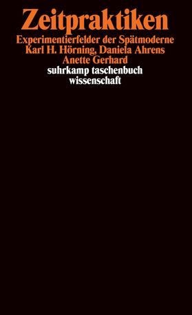 Hörning / Gerhard / Ahrens |  Zeitpraktiken | Buch |  Sack Fachmedien