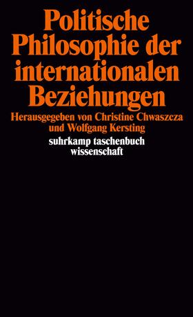Chwaszcza / Kersting |  Politische Philosophie der internationalen Beziehungen | Buch |  Sack Fachmedien