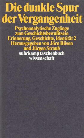 Rüsen / Straub |  Die dunkle Spur der Vergangenheit | Buch |  Sack Fachmedien