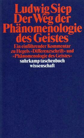 Siep | Der Weg der ' Phänomenologie des Geistes' | Buch | 978-3-518-29075-0 | sack.de