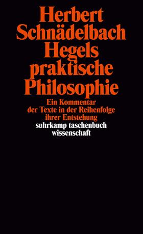 Schnädelbach |  Hegels praktische Philosophie | Buch |  Sack Fachmedien