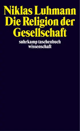 Kieserling / Luhmann |  Die Religion der Gesellschaft | Buch |  Sack Fachmedien