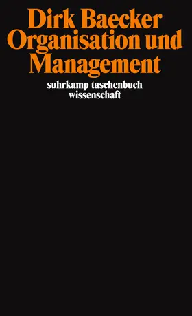 Baecker |  Organisation und Management | Buch |  Sack Fachmedien