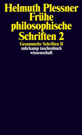 Dux / Plessner / Marquard |  Gesammelte Schriften 2. Frühe philosophische Schriften 2 | Buch |  Sack Fachmedien