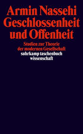 Nassehi | Geschlossenheit und Offenheit | Buch | 978-3-518-29236-5 | sack.de