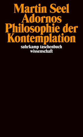 Seel |  Adornos Philosophie der Kontemplation | Buch |  Sack Fachmedien
