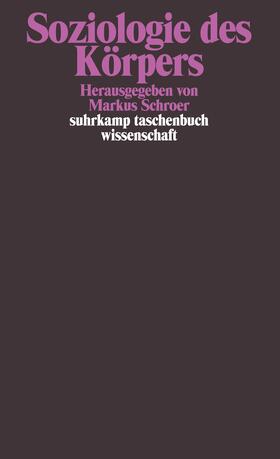 Schroer | Soziologie des Körpers | Buch | 978-3-518-29340-9 | sack.de