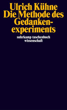 Kühne |  Die Methode des Gedankenexperiments | Buch |  Sack Fachmedien
