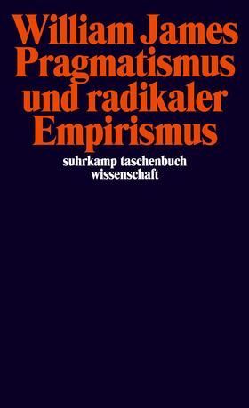 James |  Pragmatismus und radikaler Empirismus | Buch |  Sack Fachmedien