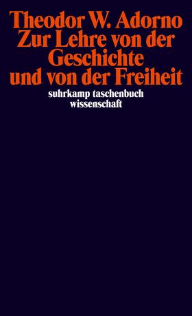 Adorno / Tiedemann |  Zur Lehre von der Geschichte und von der Freiheit | Buch |  Sack Fachmedien