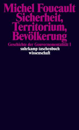 Foucault / Sennelart / Senellart |  Geschichte der Gouvernementalität 1: Sicherheit, Territorium, Bevölkerung | Buch |  Sack Fachmedien