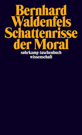 Waldenfels |  Schattenrisse der Moral | Buch |  Sack Fachmedien