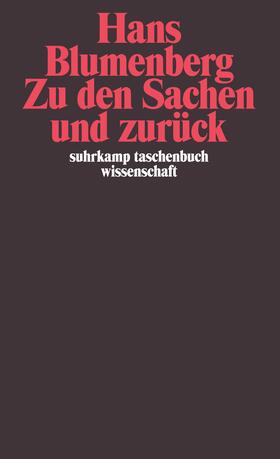 Blumenberg / Sommer |  Blumenberg, H: Zu den Sachen und zurück | Buch |  Sack Fachmedien