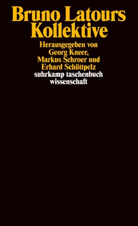 Kneer / Schroer / Schüttpelz |  Bruno Latours Kollektive | Buch |  Sack Fachmedien